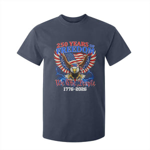 250 Years of Freedom 1776 2026 Patriotic Eagle T Shirt For Kid We The People USA Semiquincentennial TS02 Navy Print Your Wear