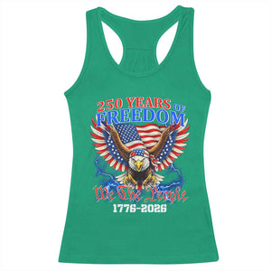 250 Years of Freedom 1776 2026 Patriotic Eagle Racerback Tank Top We The People USA Semiquincentennial TS02 Irish Green Print Your Wear