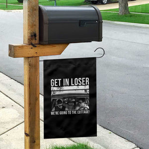 Get In Loser We're Going To The Cottage Garden Flag Funny Hockey Romance Road Trip Summer TS02 Print Your Wear