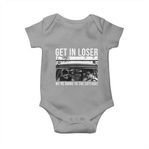 Get In Loser We're Going To The Cottage Baby Onesie Funny Hockey Romance Road Trip Summer TS02 Sport Gray Print Your Wear