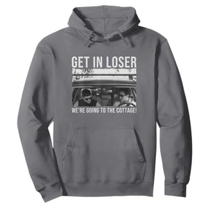 Get In Loser We're Going To The Cottage Hoodie Funny Hockey Romance Road Trip Summer TS02 Charcoal Print Your Wear