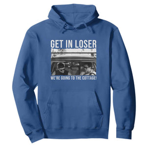 Get In Loser We're Going To The Cottage Hoodie Funny Hockey Romance Road Trip Summer TS02 Royal Blue Print Your Wear