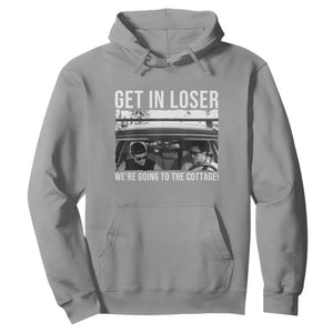 Get In Loser We're Going To The Cottage Hoodie Funny Hockey Romance Road Trip Summer TS02 Sport Gray Print Your Wear