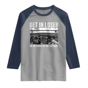 Get In Loser We're Going To The Cottage Raglan Shirt Funny Hockey Romance Road Trip Summer TS02 Sport Gray Navy Print Your Wear