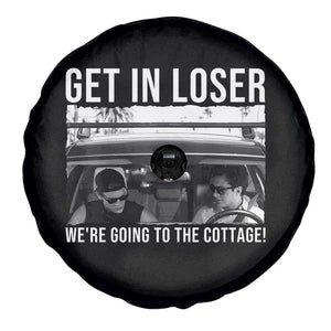 Get In Loser We're Going To The Cottage Spare Tire Cover Funny Hockey Romance Road Trip Summer TS02 Print Your Wear