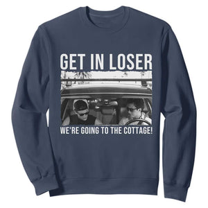 Get In Loser We're Going To The Cottage Sweatshirt Funny Hockey Romance Road Trip Summer TS02 Navy Print Your Wear