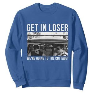 Get In Loser We're Going To The Cottage Sweatshirt Funny Hockey Romance Road Trip Summer TS02 Royal Blue Print Your Wear