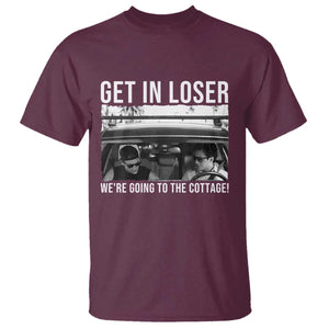 Get In Loser We're Going To The Cottage T Shirt Funny Hockey Romance Road Trip Summer TS02 Maroon Print Your Wear