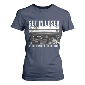 Get In Loser We're Going To The Cottage T Shirt For Women Funny Hockey Romance Road Trip Summer TS02 Navy Print Your Wear