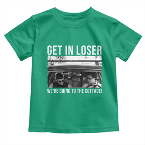 Get In Loser We're Going To The Cottage Toddler T Shirt Funny Hockey Romance Road Trip Summer TS02 Irish Green Print Your Wear