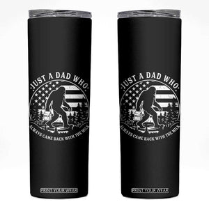 Just a Dad Who Came Back with the Milk Skinny Tumbler Funny Bigfoot Father's Day Sasquatch TS02 Black Print Your Wear