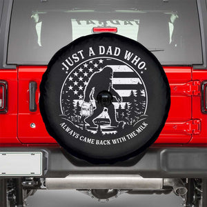 Just a Dad Who Came Back with the Milk Spare Tire Cover Funny Bigfoot Father's Day Sasquatch TS02 Black Print Your Wear
