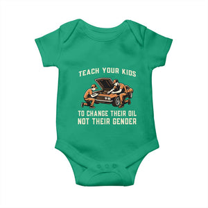 Teach Your Kids To Change Their Oil Baby Onesie Not Their Gender Dad and Son Father's Day TS02 Irish Green Print Your Wear