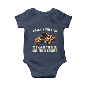 Teach Your Kids To Change Their Oil Baby Onesie Not Their Gender Dad and Son Father's Day TS02 Navy Print Your Wear