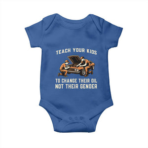 Teach Your Kids To Change Their Oil Baby Onesie Not Their Gender Dad and Son Father's Day TS02 Royal Blue Print Your Wear