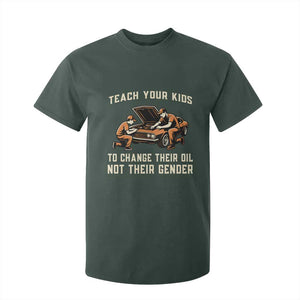 Teach Your Kids To Change Their Oil T Shirt For Kid Not Their Gender Dad and Son Father's Day TS02 Dark Forest Green Print Your Wear