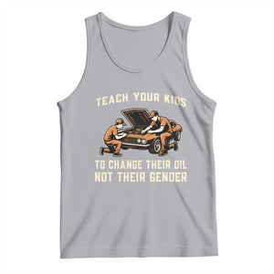 Teach Your Kids To Change Their Oil Tank Top Not Their Gender Dad and Son Father's Day TS02 Athletic Heather Print Your Wear