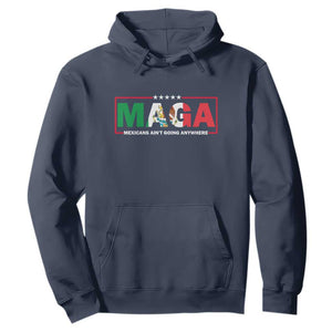 Mexicans Ain't Going Anywhere Hoodie Mexico Flag TS02 Navy Print Your Wear