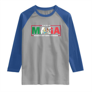 Mexicans Ain't Going Anywhere Raglan Shirt Mexico Flag TS02 Sport Gray Royal Print Your Wear