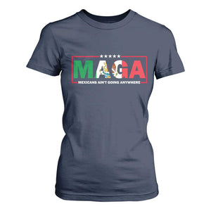 Mexicans Ain't Going Anywhere T Shirt For Women Mexico Flag TS02 Navy Print Your Wear