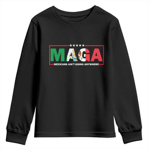 Mexicans Ain't Going Anywhere Youth Sweatshirt Mexico Flag TS02 Black Print Your Wear