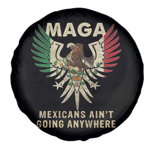Mexicans Ain't Going Anywhere Spare Tire Cover Eagle Mexico Flag Retro Vintage TS02 Print Your Wear