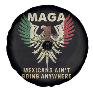 Mexicans Ain't Going Anywhere Spare Tire Cover Eagle Mexico Flag Retro Vintage TS02 Print Your Wear