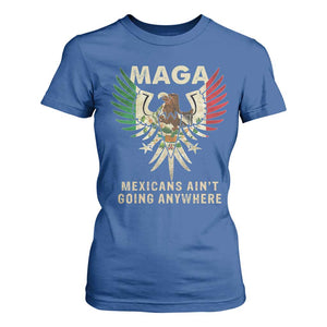 Mexicans Ain't Going Anywhere T Shirt For Women Eagle Mexico Flag Retro Vintage TS02 Royal Blue Print Your Wear