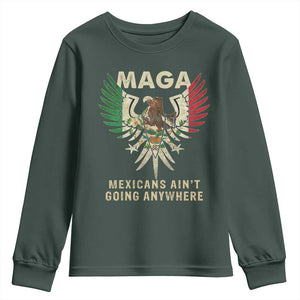 Mexicans Ain't Going Anywhere Youth Sweatshirt Eagle Mexico Flag Retro Vintage TS02 Dark Forest Green Print Your Wear