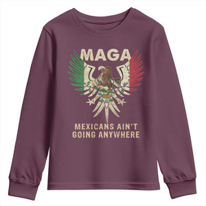 Mexicans Ain't Going Anywhere Youth Sweatshirt Eagle Mexico Flag Retro Vintage TS02 Maroon Print Your Wear