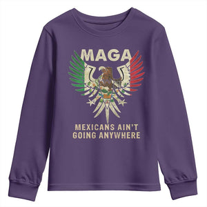 Mexicans Ain't Going Anywhere Youth Sweatshirt Eagle Mexico Flag Retro Vintage TS02 Purple Print Your Wear