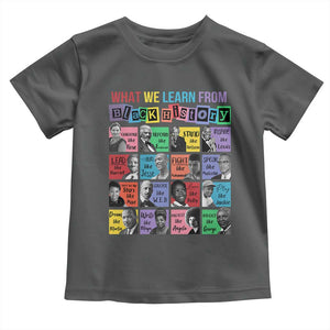 What We Learn From Black History Toddler T Shirt Black Civil Rights Leaders TS02 Dark Heather Print Your Wear