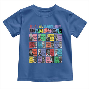 What We Learn From Black History Toddler T Shirt Black Civil Rights Leaders TS02 Royal Blue Print Your Wear