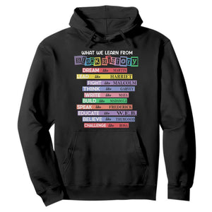 What We Learn From Black History Hoodie Celebration African American Roots Pride TS02 Black Print Your Wear