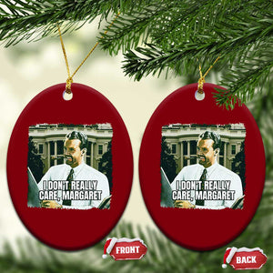 Funny JD Vance Interview Meme Ceramic Ornament I Don't Really Care Margaret TS02 Print Your Wear