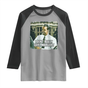 Funny JD Vance Interview Meme Raglan Shirt I Don't Really Care Margaret TS02 Sport Gray Black Print Your Wear