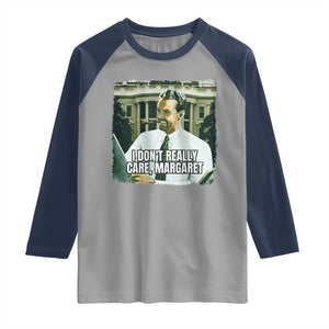 Funny JD Vance Interview Meme Raglan Shirt I Don't Really Care Margaret TS02 Sport Gray Navy Print Your Wear