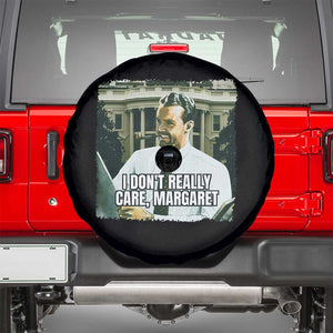 Funny JD Vance Interview Meme Spare Tire Cover I Don't Really Care Margaret TS02 Black Print Your Wear