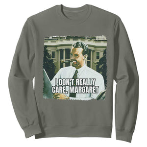 Funny JD Vance Interview Meme Sweatshirt I Don't Really Care Margaret TS02 Military Green Print Your Wear