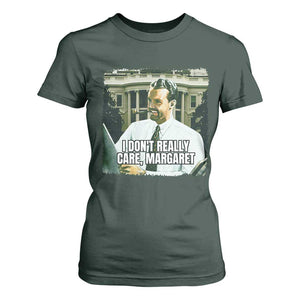 Funny JD Vance Interview Meme T Shirt For Women I Don't Really Care Margaret TS02 Dark Forest Green Print Your Wear