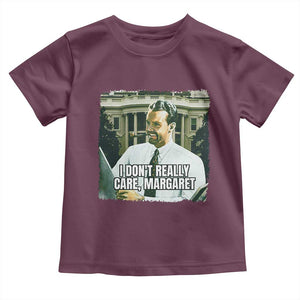 Funny JD Vance Interview Meme Toddler T Shirt I Don't Really Care Margaret TS02 Maroon Print Your Wear