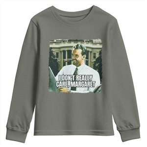 Funny JD Vance Interview Meme Youth Sweatshirt I Don't Really Care Margaret TS02 Military Green Print Your Wear