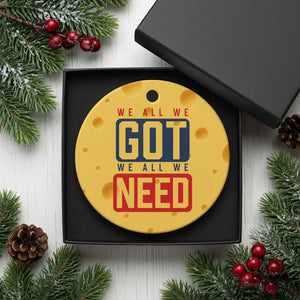 We All We Got We All We Need Motivational Ceramic Ornament Minimalist Bold Sports Style TS02 1pc Yellow Cheese Print Your Wear