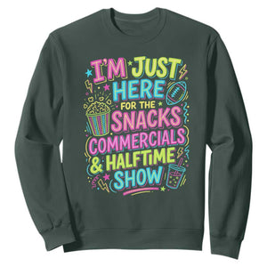 I'm Just Here for The Snacks Commercials Halftime Show Sweatshirt Funny Game Day Neon Style TS02 Dark Forest Green Print Your Wear