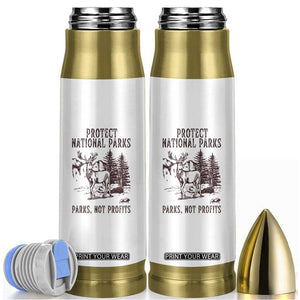 Protect National Parks Bullet Tumbler Support Parks Not Profits Deer TS02 White Print Your Wear