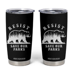 Resist Save Our Parks Tumbler Cup Bear US National Parks Wildlife Nature TS02 Black Print Your Wear