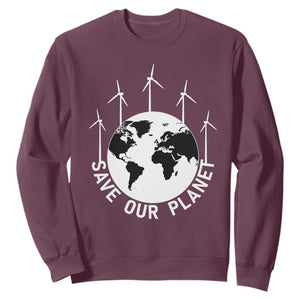 Save Our Planet Sweatshirt Wind Power Electricity Earth Day 2025 TS02 Maroon Print Your Wear