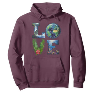 Earth Day LOVE Hoodie Planet Anniversary Everyday TS02 Maroon Print Your Wear
