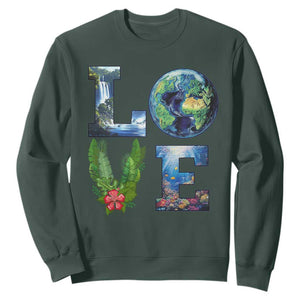 Earth Day LOVE Sweatshirt Planet Anniversary Everyday TS02 Dark Forest Green Print Your Wear