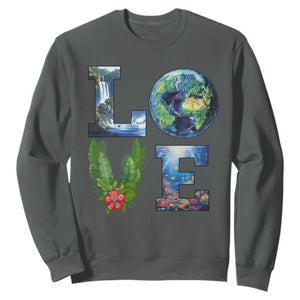 Earth Day LOVE Sweatshirt Planet Anniversary Everyday TS02 Dark Heather Print Your Wear